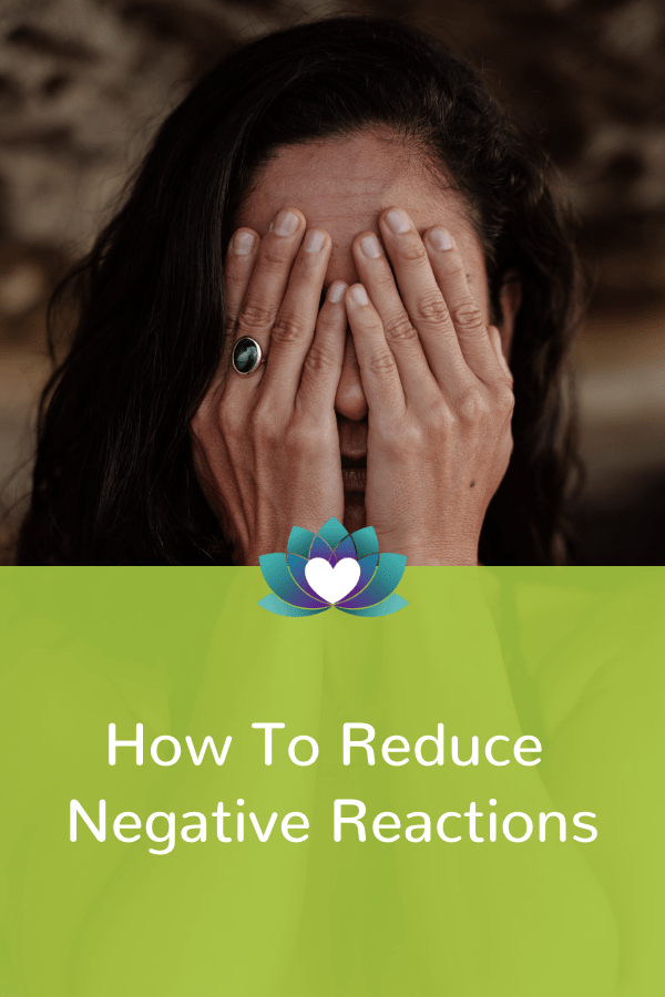 reduce negative reactions